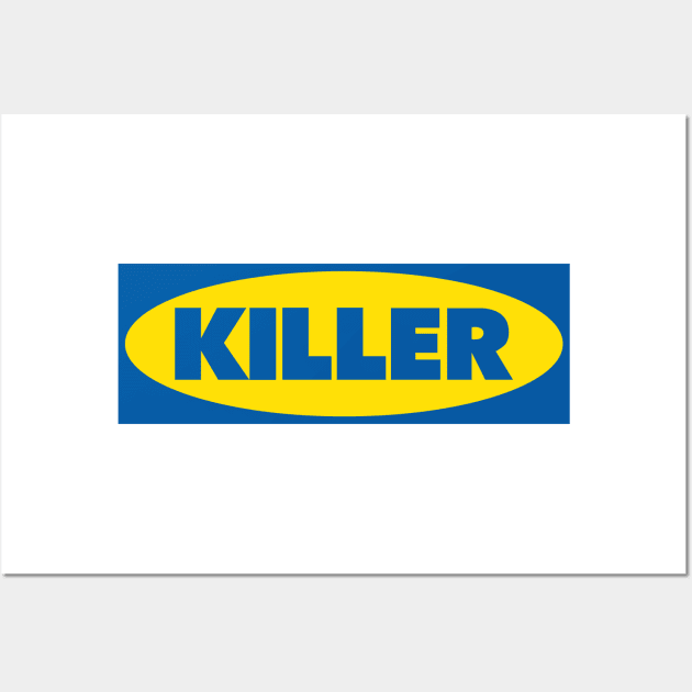 Funny Parody Killer Aesthetics Streetwear Ikea Meme Wall Art by dewinpal